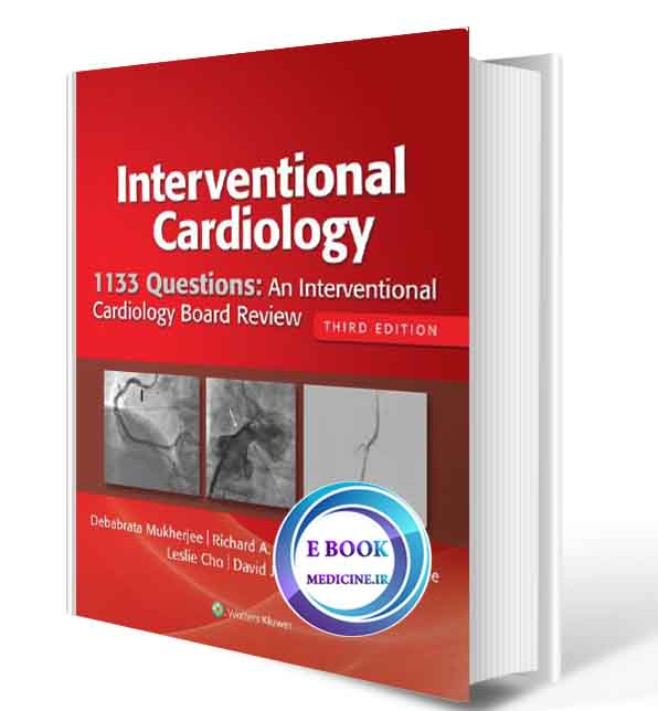 دانلود کتاب 1133 Questions: An Interventional Cardiology Board Review2019( PDF)